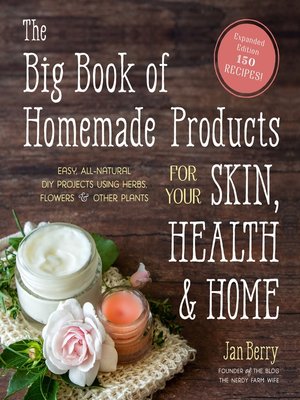 cover image of The Big Book of Homemade Products for Your Skin, Health and Home